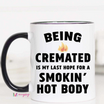 Faire_ Being Cremated is, Mug