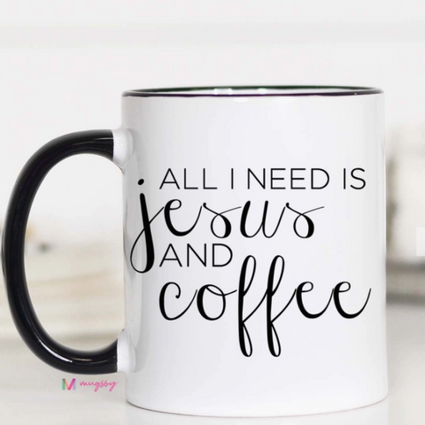 Faire_ All I Need is Jesus & Coffee, Mug
